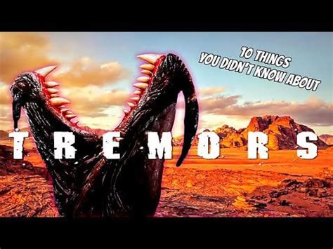 10 Things You Didn Amp 39 T Know About Tremors Reupload Youtube