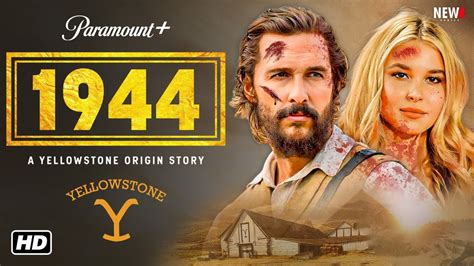 1944 Yellowstone Trailer Release Date Plot Update 1944 Yellowstone Trailer Release Date Plot Update