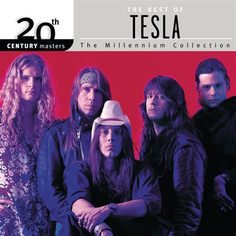 20Th Century Masters The Millennium Collection The Best Of Tesla By