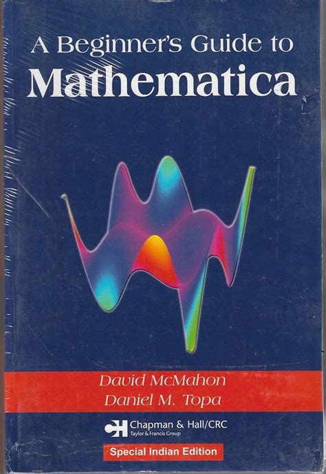 A Beginners Guide To Mathematica A Beginners Guide To Mathematica