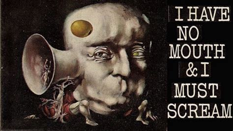 A Cry In Silence The Haunting Story Of I Have No Mouth I Must