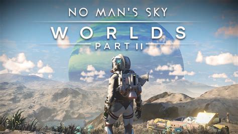 A Massive Overhaul Update No Man S Sky Worlds Part 1 Update