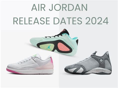 Air Jordan Release Dates 2024 Sneakers