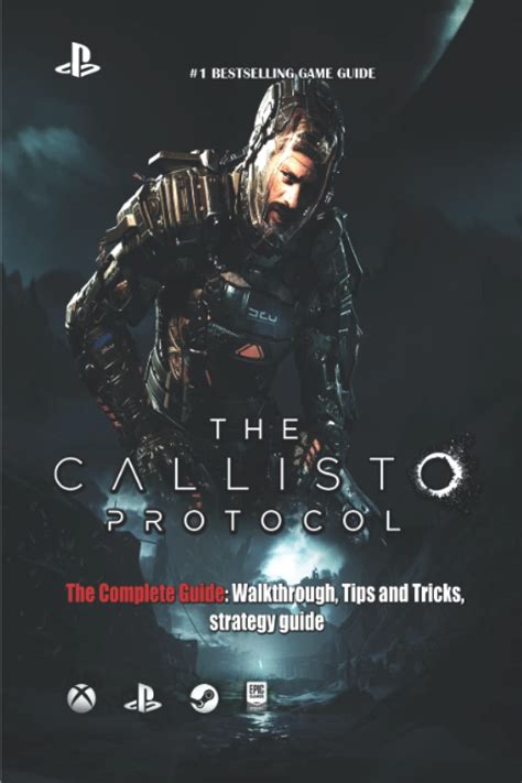 Amazon Com The Callisto Protocol The Complete Guide Walkthrough Amazon Com The Callisto Protocol The Complete Guide Walkthrough