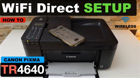 Canon Pixma Tr4640 Wifi Direct Setup Connect To Printer Directly For