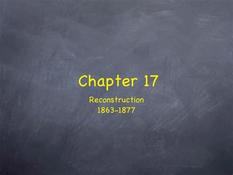 Chapter 17 Reconstruction Updated