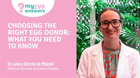 Choosing The Right Egg Donor What You Need To Know