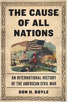 Doyle The Cause Of All Nations 2014 Civil War Monitor Doyle The Cause Of All Nations 2014 Civil War Monitor