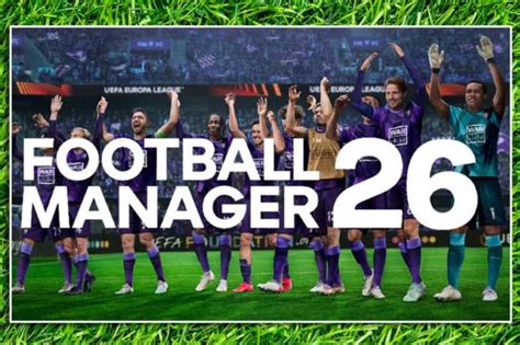 Football Manager 2026 Everything You Need To Know Ingenuity Fantasy Football Football Manager 2026 Everything You Need To Know Ingenuity Fantasy Football
