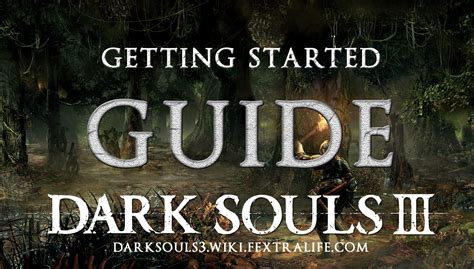 Getting Started Guide Fex S Tips For Dark Souls 3 Getting Started Guide Fex S Tips For Dark Souls 3