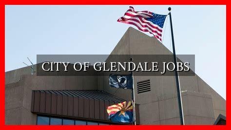 7 Tips to Find the Best Glendale City Jobs