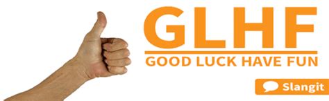 Unlocking the Hidden Meanings Behind glhf+means in Gaming and Communication