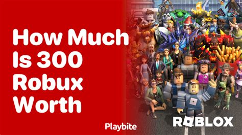 How Much Is 300 Robux Worth Let S Break It Down Playbite