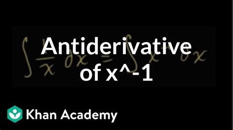 Indefinite Integral Of 1 X Ap Calculus Ab Khan Academy Youtube