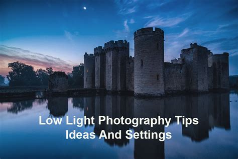 Low Light Photography Explained A Beginner S Guide Low Light Photography Explained A Beginner S Guide