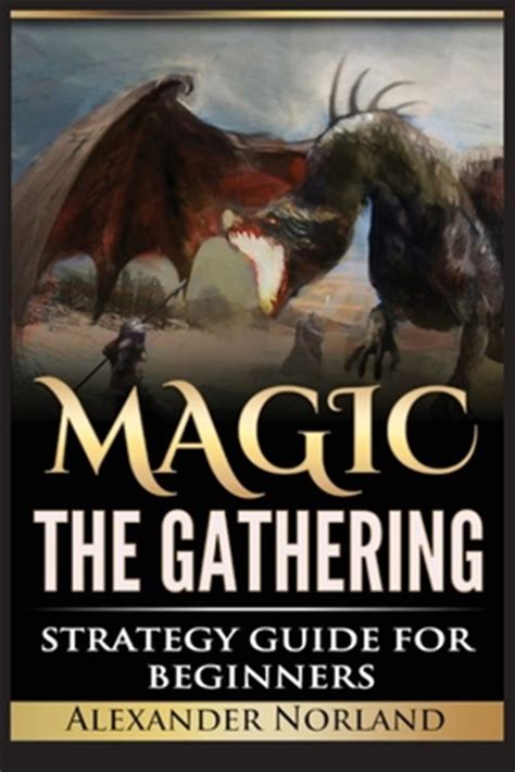Magic The Gathering Strategy Guide For Beginners Mtg Best Magic The Gathering Strategy Guide For Beginners Mtg Best