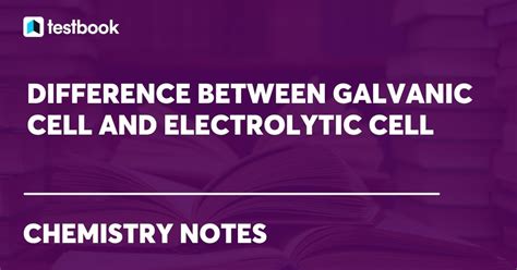 Main Difference Between Galvanic Cell And Electrolytic Cell At Ruby Lay Main Difference Between Galvanic Cell And Electrolytic Cell At Ruby Lay