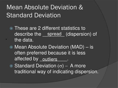 Mean Absolute Deviation Mean Absolute Deviation Referred To As Mad Is A Better Measure Of Dispersion Than The Standard Deviation When There Are Outliers Ppt Download Mean Absolute Deviation Mean Absolute Deviation Referred To As Mad Is A Better Measure Of Dispersion Than The Standard Deviation When There Are Outliers Ppt Download
