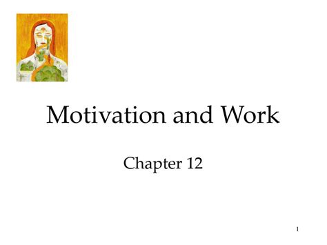 Motivation And Work Chapter Ppt Download Motivation And Work Chapter Ppt Download