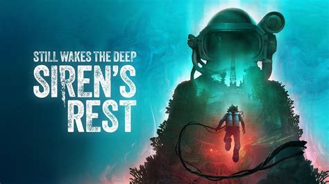 My Favorite Horror Game Of 2024 Just Got A New Dlc But Siren S Rest Drifts Too Far From What Made Still Wakes The Deep Terrifying Tom S Guide