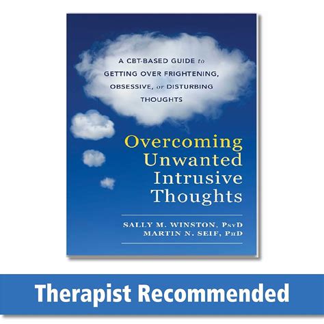 Overcoming Unwanted Intrusive Thoughts Summary Of Key Ideas And Review Sally M Winston Martin N Seif Blinkist