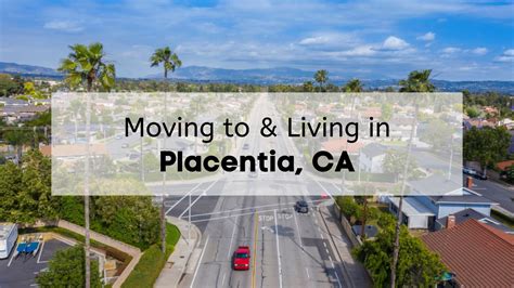 The Fascinating History and Origin of Placentia Ca County