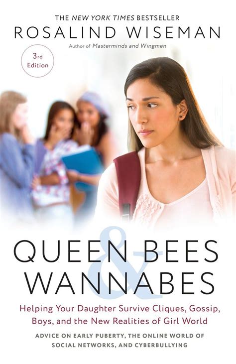 Queen Bees And Wannabes 3Rd Edition Helping Your Daughter Survive Cliques Gossip Boys And The New Realities Of Girl World Wiseman Rosalind 9781101903056 Amazon Com Books