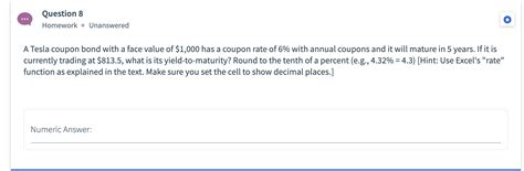 Solved Question 8 Homework Unanswered A Tesla Coupon Bond Chegg Com
