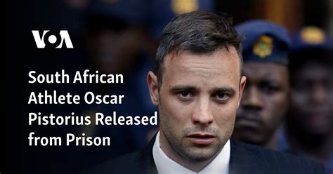 South African Athlete Oscar Pistorius Released From Prison