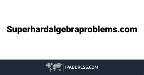 Mastering Complex Math: Superhardalgebraproblems.com Simplified
