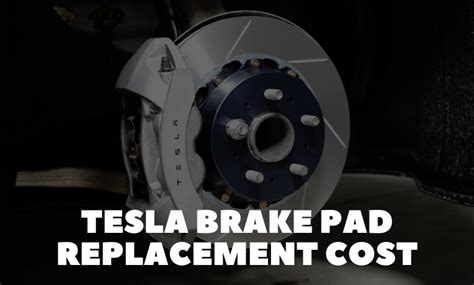 Tesla Brake Pad Replacement A Comprehensive Guide