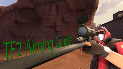 Tf2 Aiming Guide Includes General Shooter Tips Youtube