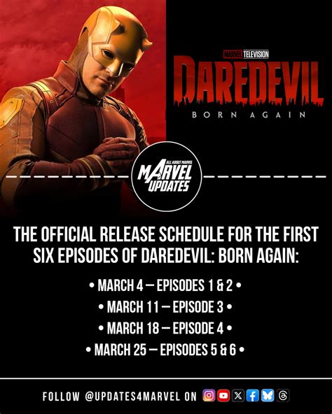 The Official Release Schedule For The First Six Episodes Of Daredevil Born Again March 4 Episodes 1 2 March 11 Episode 3 March 18 Episode 4 March 25 Episodes 5 6 Daredevilbornagain Marvel The Official Release Schedule For The First Six Episodes Of Daredevil Born Again March 4 Episodes 1 2 March 11 Episode 3 March 18 Episode 4 March 25 Episodes 5 6 Daredevilbornagain Marvel