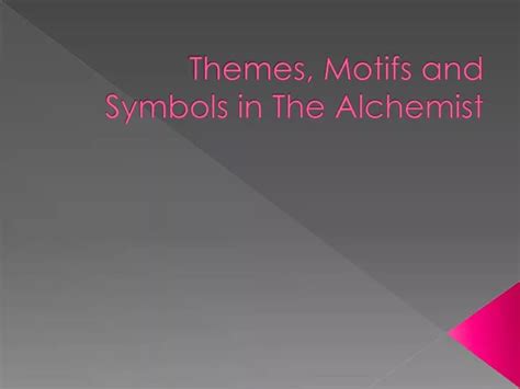Themes Motif Symbols The Alchemist Ppt Download Themes Motif Symbols The Alchemist Ppt Download