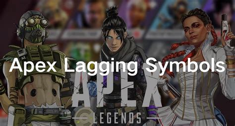 Understanding Apex Legends Lagging Symbols And How To Fix Lag Issues
