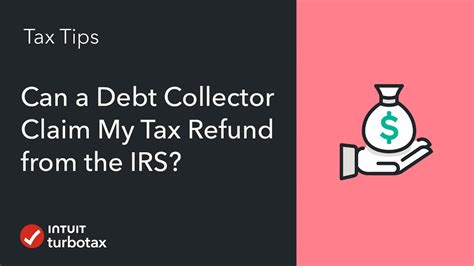 Video Can A Collection Agency Claim My Tax Refund From The Irs Turbotax Tax Tips Videos Video Can A Collection Agency Claim My Tax Refund From The Irs Turbotax Tax Tips Videos