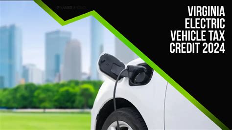 Virginia Electric Vehicle Tax Credit 2024 Energizing The Transition To Virginia Electric Vehicle Tax Credit 2024 Energizing The Transition To
